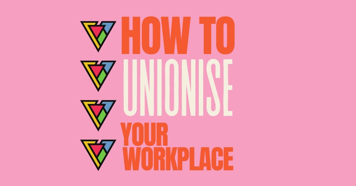 How to unionise your workplace